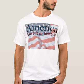 Amerika, Liebe verlässt es oder es T-Shirt