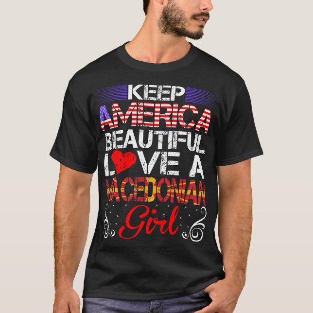 Amerika Schöne Liebe Makedonisches Girl-Geschenk T-Shirt (Vorderseite)