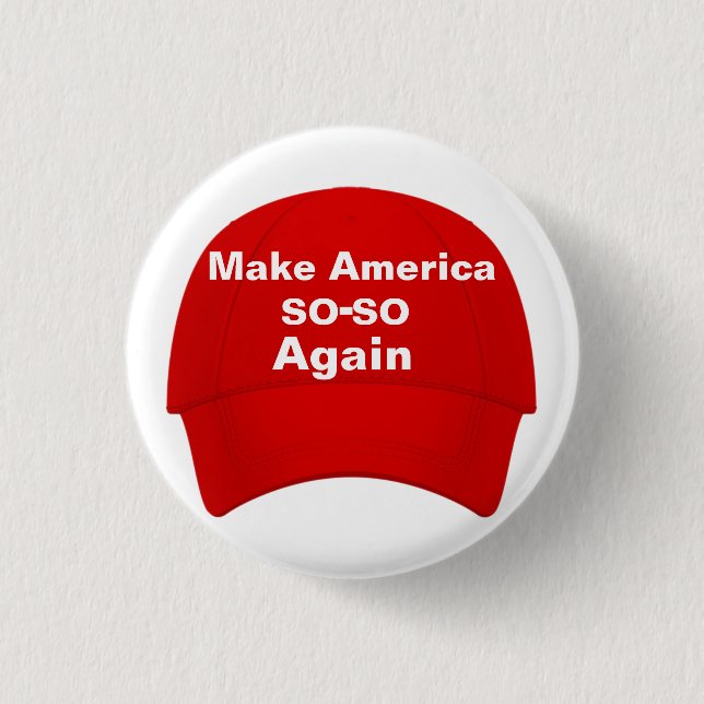Amerika so wieder zum Höhepunkt machen Button (Vorderseite)