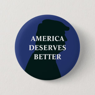 Amerika verdient besseren Anti-Trump Button