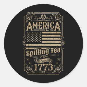 Amerika verschüttet Tee seit 1773 4. Juli Geschenk Runder Aufkleber