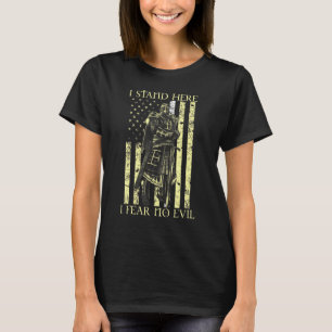 Amerika Veteran Krieger Kreuzfahrer Ich stehe hier T-Shirt