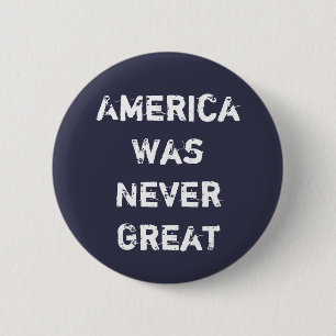 Amerika war nie groß button