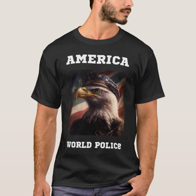 Amerika - Weltpolizei T-Shirt (Vorderseite)