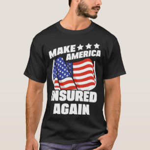 Amerika wieder als Versicherungsmakler versichern T-Shirt