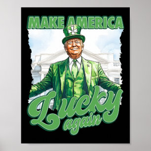 Amerika wieder glücklich machen Trump St. Patrick' Poster