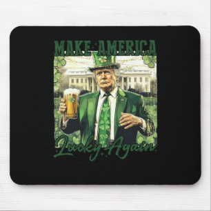 Amerika wieder glücklich machen Trump St Patricks Mousepad