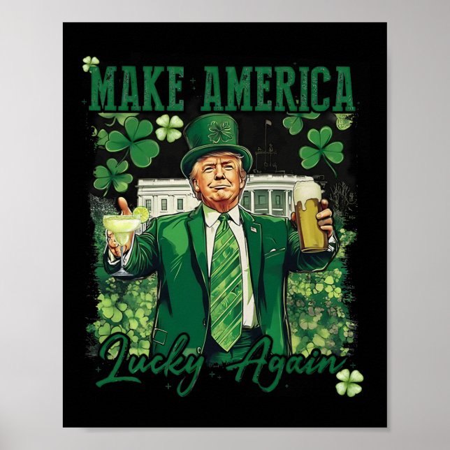 Amerika wieder glücklich machen Trump St Patricks  Poster (Vorne)