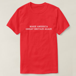AMERIKA WIEDER GROSSBRITANNIEN T-Shirt