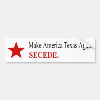 Amerika wieder in Texas - Secede - Autoaufkleber