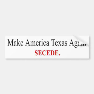 Amerika wieder in Texas - Secede - Autoaufkleber
