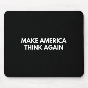Amerika wieder nachdenken lassen (Trumpf-Shirts) Mousepad