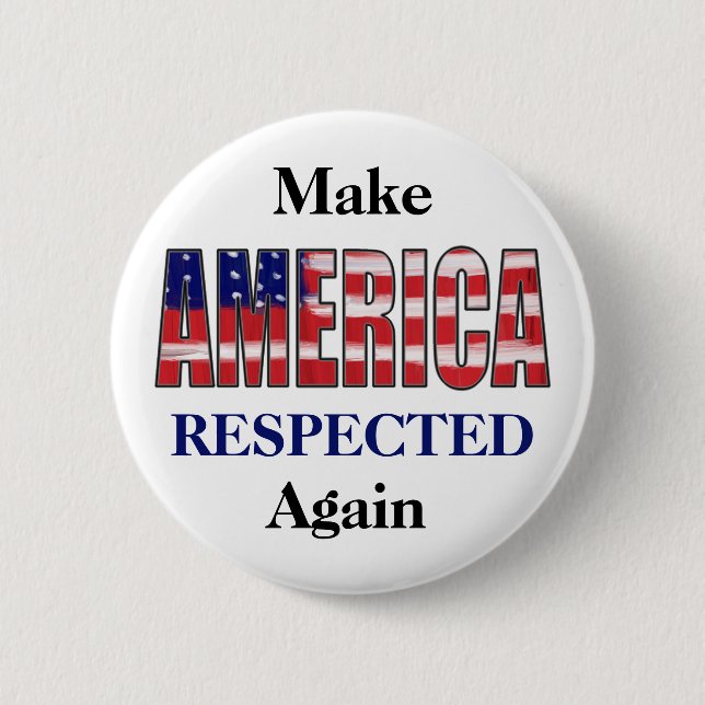 Amerika wieder respektieren button (Vorderseite)