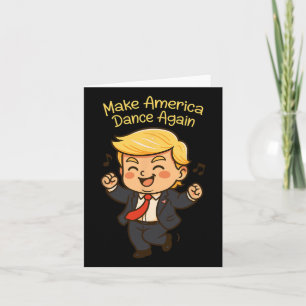 Amerika wieder tanzen lassen - Funny Donald Trump Karte