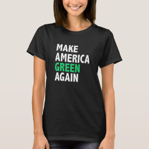 Amerika wieder umweltfreundlich machen Klimaschutz T-Shirt