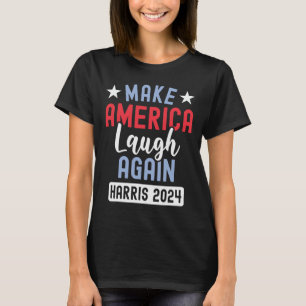 Amerika wieder zum Lachen bringen Präsident Kamala T-Shirt