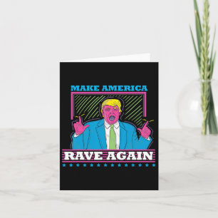 Amerika wieder zum Rave bringen Funny Trump Edm Sh Karte