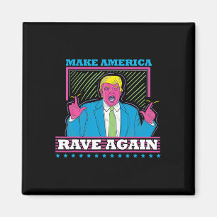 Amerika wieder zum Rave bringen Trump Edm Shirt Magnet
