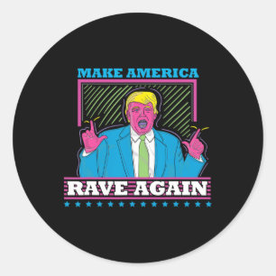Amerika wieder zum Rave bringen Trump Edm Shirt Runder Aufkleber
