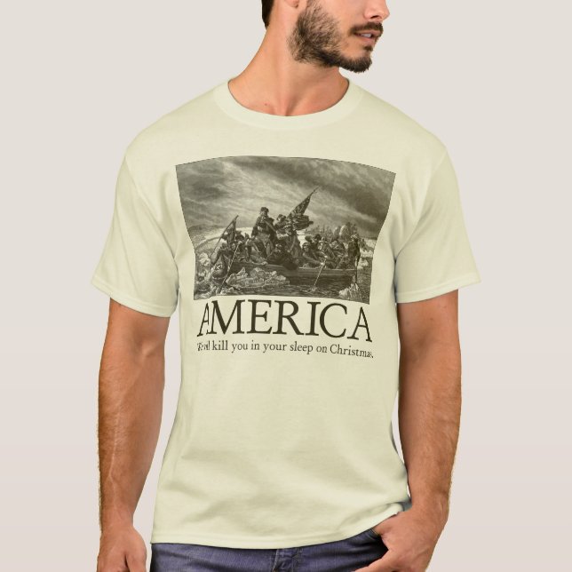 Amerika: Wir töten Sie in Ihrem Schlaf auf Christm T-Shirt (Vorderseite)