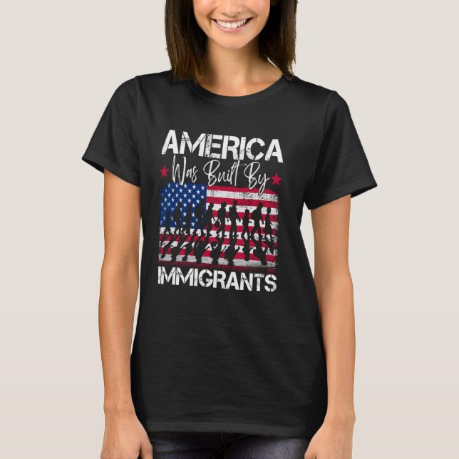 Amerika wurde von Einwanderern errichtet, Immigrat T-Shirt (Vorderseite)