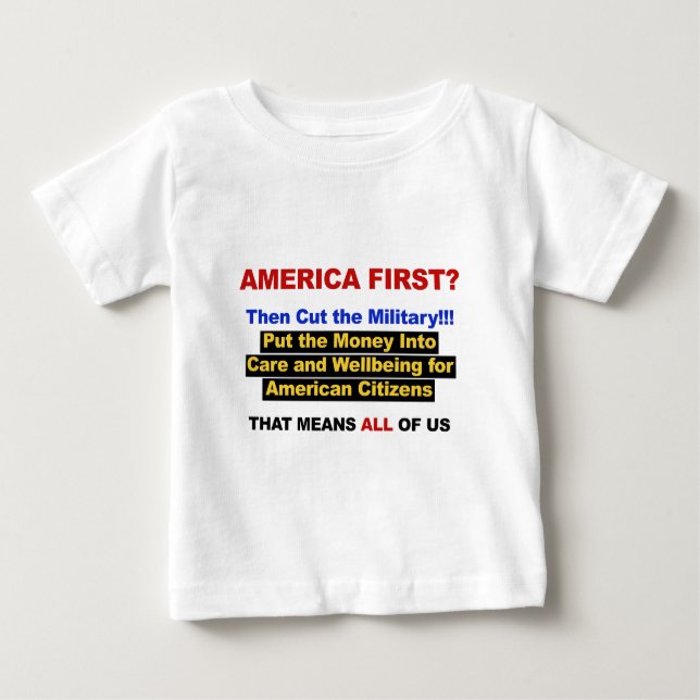 Amerika zuerst? Dann das Militär ausschalten Baby T-shirt (Vorderseite)