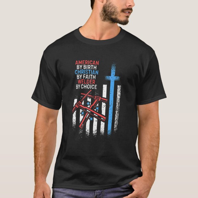Amerikaner durch Geburt Welder durch Wahl Christli T-Shirt (Vorderseite)