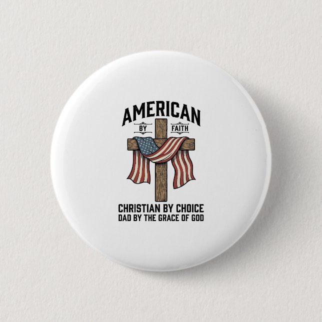 Amerikaner durch Glauben Christlicher Vater Patrio Button (Vorderseite)