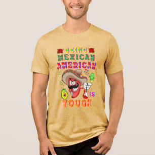 Amerikaner in Mexiko zu sein ist hart Tri-Blend Shirt