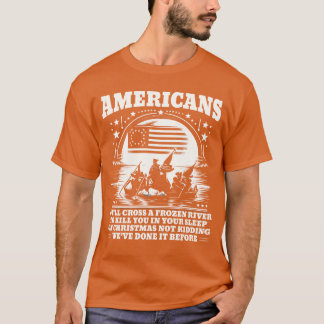 Amerikaner überqueren wohl einen gefrorenen Fluss  T-Shirt