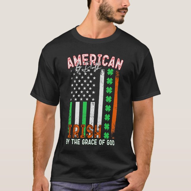 Amerikaner von Geburt, Iren von der Gnade Gottes T-Shirt (Vorderseite)