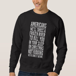 Amerikaner werden einen gefrorenen Fluss überquere Sweatshirt