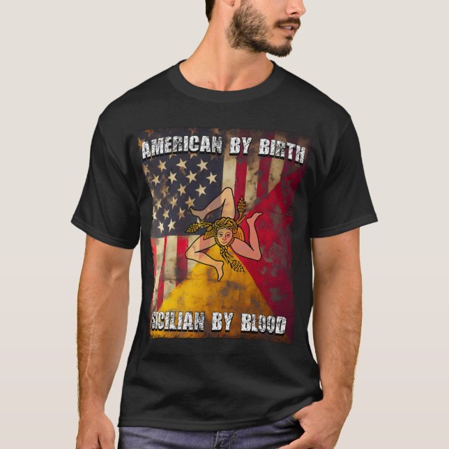 Amerikanerin von Geburt Sizilian von Blut T-Shirt (Vorderseite)