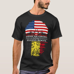 Amerikanisch angebaut mit belgischen Wurzeln Belg T-Shirt
