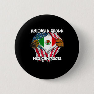 Amerikanisch gewachsen, mexikanische Wurzeln, Mexi Button