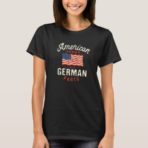 Amerikanisch gewachsen mit deutschen Teilen Patrio T-Shirt