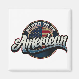 Amerikanisch Stolz, ein Amerikaner zu sein - Motiv Magnet