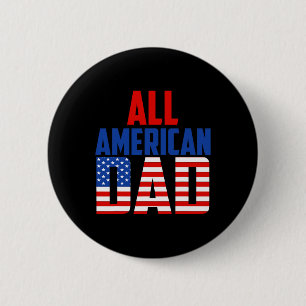 Amerikanische Flagge Alle amerikanischen Vater 4.  Button