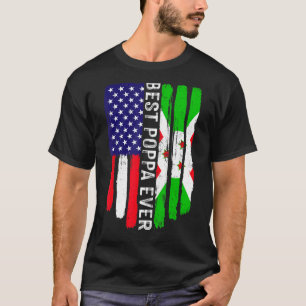 Amerikanische Flagge & Burundi Flagge Beste Poppa- T-Shirt