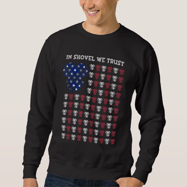 Amerikanische Flagge in Shovel wir Vertrauen Shove Sweatshirt (Vorderseite)