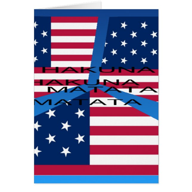Amerikanische Flagge mit Hakuna Matata: Patriotisc (Vorne)