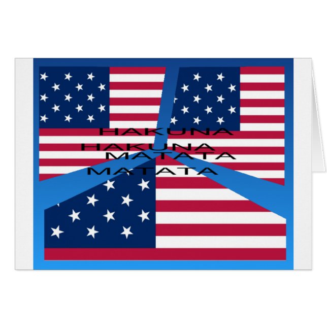 Amerikanische Flagge mit Hakuna Matata: Patriotisc (Vorderseite (Horizontal))