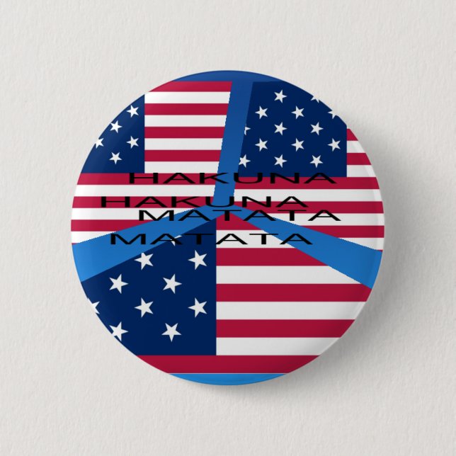 Amerikanische Flagge mit Hakuna Matata: Patriotisc Button (Vorderseite)