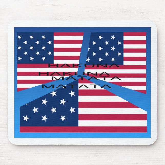 Amerikanische Flagge mit Hakuna Matata: Patriotisc Mousepad (Vorne)