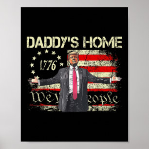 Amerikanische Flagge Trump 2024 Daddys Zuhause We Poster