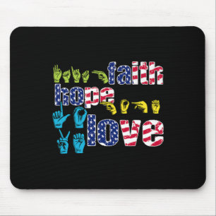 Amerikanische Gebärdensprache 4. Juli Faith Hope L Mousepad