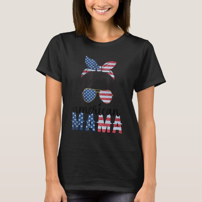 Amerikanische Mama 4. Juli Messy Bun USA Flagge Am T-Shirt (Vorderseite)