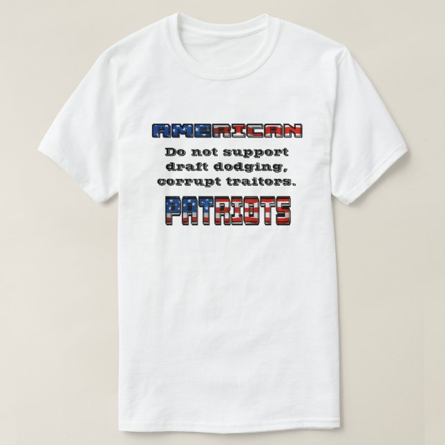 AMERIKANISCHE PATRIOTS Unterstützen Verräter nicht T-Shirt (Design vorne)