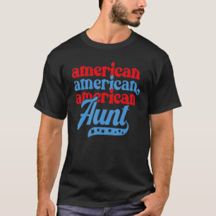 Amerikanische Tante 4. Juli USA Frauen Familie Mat T-Shirt