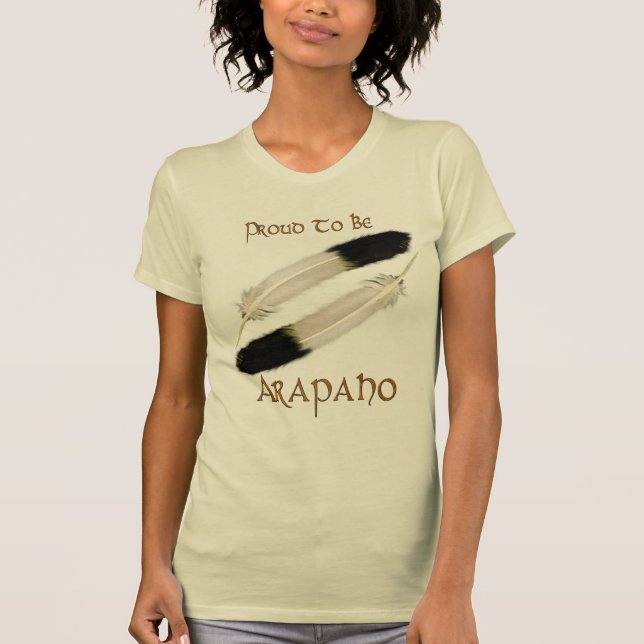 Amerikanische Ureinwohner-Reihe "Stolz to BE ARAPA T-Shirt (Vorderseite)